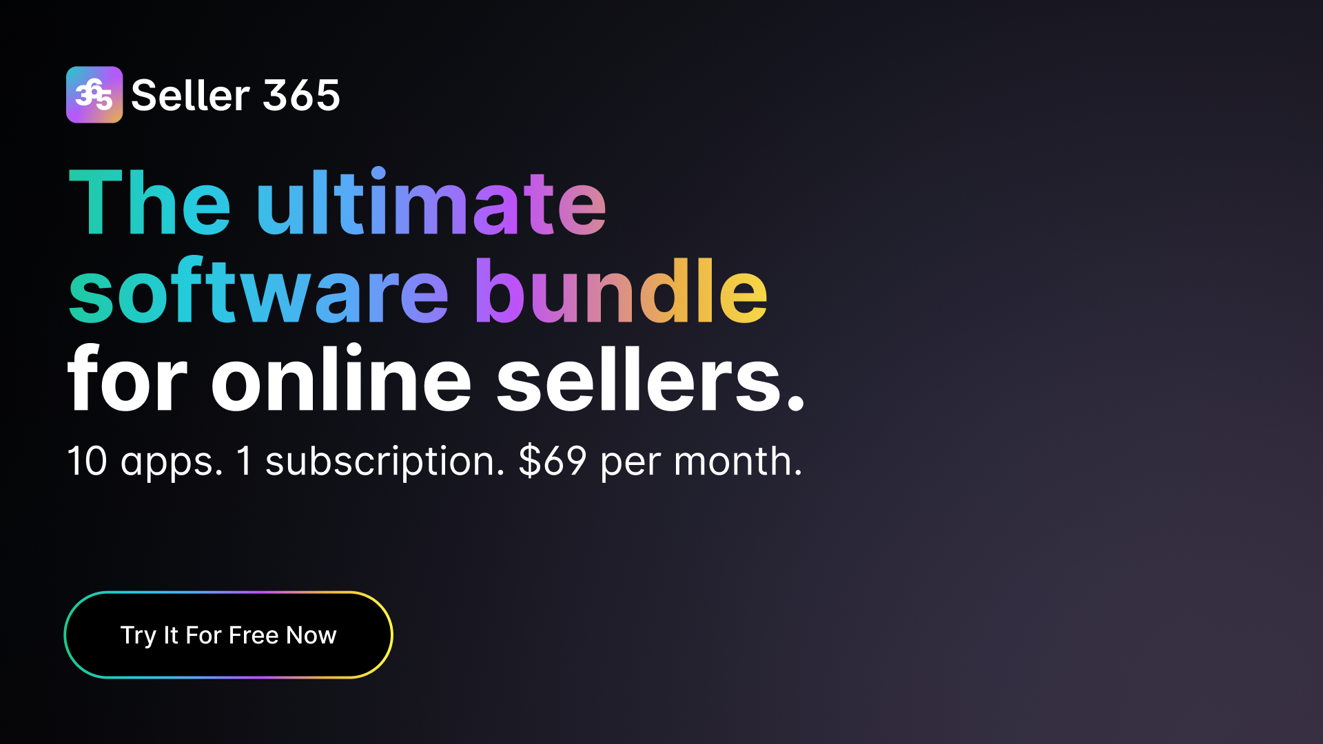 Seller 365: The ultimate software bundle for online sellers. Try it free now.