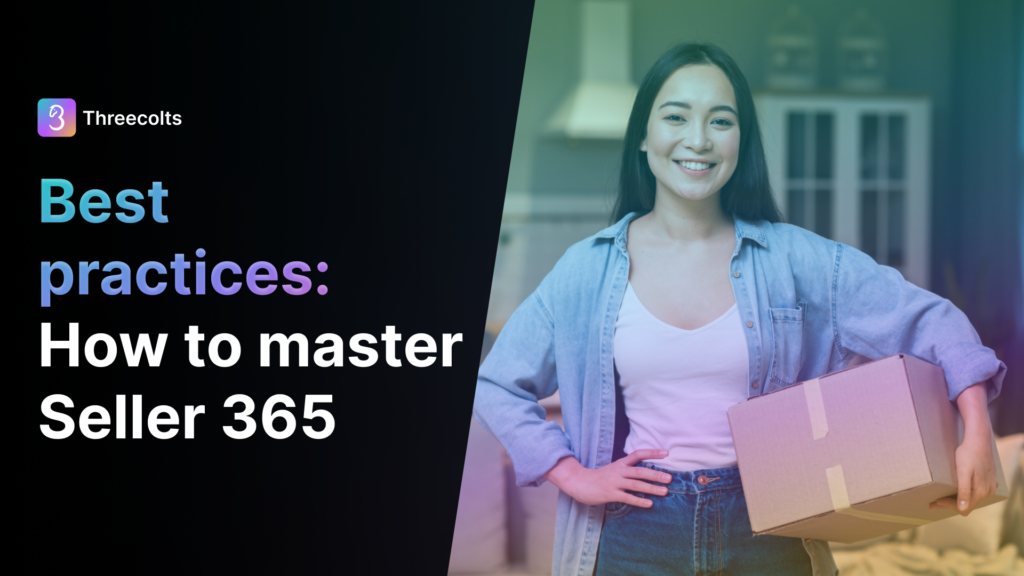 How to master Seller 365 - Best practices