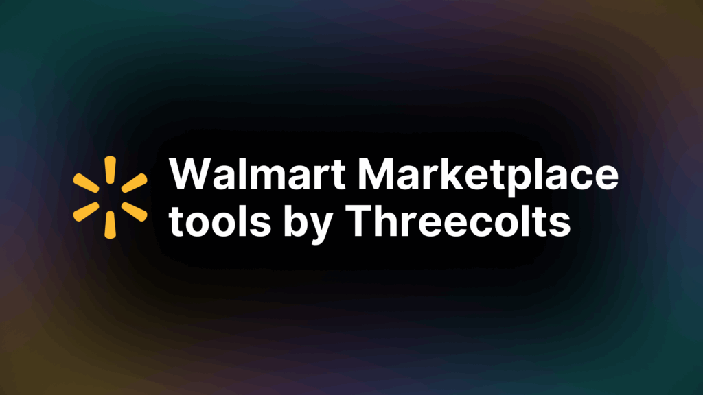 Walmart marketplace tools offered by Threecolts to sellers and vendors